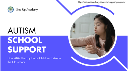 Autism School Support: How ABA Therapy Helps Children Thrive in the Classroom