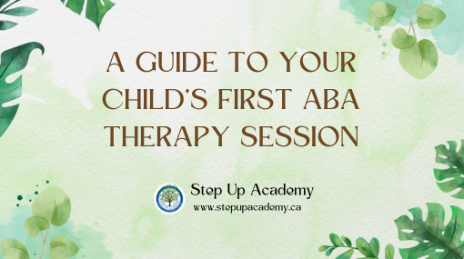 A Guide to Your Child’s First ABA Therapy Session